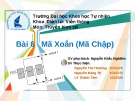 Bài thuyết trình Bài 6: Mã xoắn - mã chập