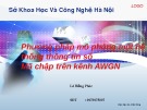 Bài thuyết trình: Phương pháp mô phỏng một hệ thống thông tin số mã chập trên kênh AWGN