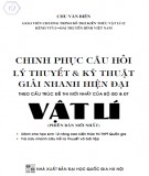 Bí quyết chinh phục câu hỏi lý thuyết và kĩ thuật giải nhanh hiện đại Vật lý: Phần 2