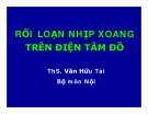 Bài giảng Rối loạn nhịp xoang trên điện tâm đồ - ThS. Văn Hữu Tài