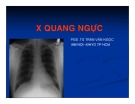 Bài giảng X quang ngực - PGS .TS Trần Văn Ngọc