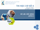 Bài giảng Tin học cơ sở A: Dữ liệu kiểu mảng (Array) - Đặng Bình Phương