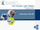 Bài giảng Kỹ thuật lập trình: Danh sách liên kết - ThS. Đặng Bình Phương