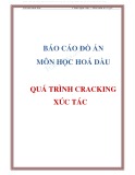 Báo cáo đồ án: Quá trình Cracking xúc tác