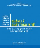 Kế hoạch chương trình và tài liệu đào tạo liên tục quản lý chất thải y tế cho cán bộ quan trắc môi trường y tế: Phần 2