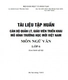 Tài liệu tập huấn Cán bộ quản lý, giáo viên triển khai mô hình trường học mới Việt Nam - Môn Ngữ văn lớp 6: Phần 1