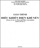 Giáo trình Điều khiển điện khí nén (Dùng cho hệ cao đẳng nghề Điện công nghiệp): Phần 2