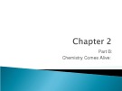 Lecture Human anatomy and physiology - Chapter 2: Chemistry comes alive (part b)