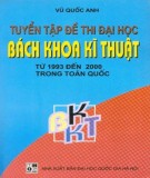 Luyện thi vào Đại học Bách khoa - Kĩ thuật - Tuyển tập đề thi từ năm 1993 đến 2000 trong toàn quốc: Phần 1