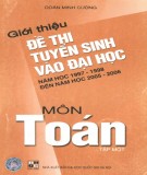 Ôn tập môn Toán - Giới thiệu đề thi tuyển sinh Đại học năm học 1997-1998 đến 2005-2006 (Tập 1) (Tái bản có sửa chữa và bổ sung): Phần 1