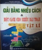 Phương pháp giải bằng nhiều cách và một cách cho nhiều bài toán Vật lí: Phần 1