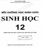 Bồi dưỡng kiến thức cho học sinh giỏi Sinh học 12: Phần 1