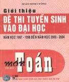 Ôn tập môn toán - Giới thiệu đề thi tuyển sinh Đại học năm học 1997-1998 đến 2003-2004 (Tập 2) (Tái bản có bổ sung): Phần 1