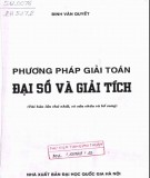 Giới thiệu các phương pháp giải toán đại số và giải tích (Tái bản lần thứ nhất có chỉnh sửa và bổ sung): Phần 1