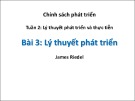 Bài giảng Bài 3: Lý thuyết phát triển - James Riedel