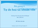 Bài giảng 4: Tự do hóa tài khoản vốn (Học kì hè 2015) - Đỗ Thiên Anh Tuấn