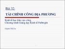 Bài giảng Bài 32: Tài chính công địa phương - Huỳnh Thế Du