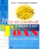 Toán trung học phổ thông và một số chuyên đề chọn lọc: Phần 1