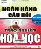 Ngân hàng tổng hợp câu hỏi trắc nghiệm Hóa học (Quyển thượng: Hóa đại cương và vô cơ): Phần 2