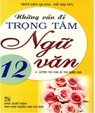 Những vấn đề trọng tâm kiến thức Ngữ văn lớp 12: Phần 1