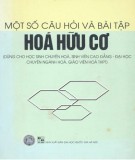 Hóa hữu cơ - Một số câu hỏi và bài tập (In lần thứ 3): Phần 2