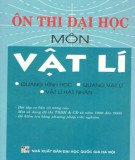 Quang hình học, quang vật lý và vật lý hạt nhân - Tài liệu ôn thi Đại học môn Vật lí: Phần 1 (Bản năm 2006)