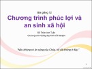 Bài giảng 12: Chương trình phúc lợi và an sinh xã hội - Đỗ Thiên Anh Tuấn