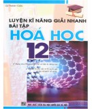 Thực hành luyện kỹ năng giải nhanh bài tập Hóa học 12: Phần 2