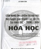 Cẩm nang hướng dẫn ôn luyện thi Đại học - Rèn luyện giải nhanh các đề thi ba miền Bắc - Trung - Nam Hóa học: Phần 2