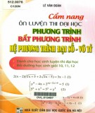 Cẩm nang hướng dẫn ôn luyện thi Đại học phương trình, bất phương trình, hệ phương trình đại số - Vô tỷ: Phần 1