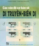 Tìm hiểu các vấn đề cơ bản về di truyền - Biến dị: Phần 2