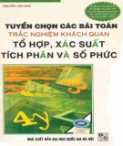 Môn Toán - Tuyển chọn các bài toán trắc nghiệm khách quan tổ hợp, xác suất tích phân và số phức: Phần 2