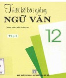 Hướng dẫn thiết bài giảng Ngữ văn 12 - Tập 2 (Chương trình chuẩn và nâng cao): Phần 1