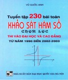 Tuyển tập và hướng dẫn giải 230 bài toán Khảo sát hàm số chọn lọc: Phần 1