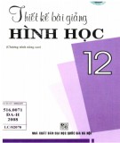 Hướng dẫn thiết bài giảng Hình học 12 (Chương trình nâng cao): Phần 1