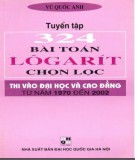 Tuyển tập và hướng dẫn giải 324 bài toán logarit chọn lọc (In lần thứ hai): Phần 1