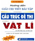 Sổ tay hướng dẫn giải chi tiết bài tập trong cấu trúc đề thi môn Vật lí: Phần 2