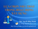 Bài giảng Lựa chọn nhà thầu trong hoạt động xây dựng - ThS. Nguyễn Hồng Thanh