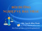 Bài giảng Bồi dưỡng nghiệp vụ đấu thầu - ThS. Nguyễn Hồng Thanh