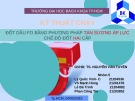 Bài thuyết trình: Đốt dầu FO bằng phương pháp tán sương áp lực chế độ đốt hai cấp