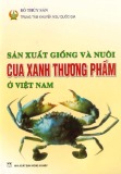 Kỹ thuật sản xuất giống và nuôi cua xanh thương phẩm ở Việt Nam