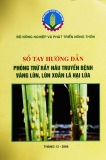 Sổ tay hướng dẫn phòng trừ rầy nâu truyền bệnh vàng lùn, lùn xoắn lá hại lúa - Bộ NN&PTNT