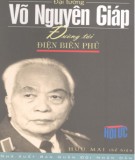 Hồi ký - Đường tới Điện Biên Phủ (In lần thứ hai có sửa chữa, bổ sung): Phần 2