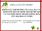 Báo cáo khóa luận tốt nghiệp: Khảo sát ảnh hưởng của Naa, Ba và Kinetine đến sự hình thành mô sẹo và tái sinh nhân nhanh giống hoa cúc đại đóa In Vitro