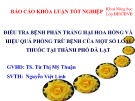 Báo cáo tốt nghiệp: Điều tra bệnh phấn trắng hại hoa hồng và hiệu quả phòng trừ bệnh của một số loại thuốc tại thành phố Đà Lạt