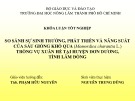 Khóa luận tốt nghiệp: So sánh sự sinh trưởng, phát triển và năng suấ của sáu giống khổ qua (Momordica charantia L.) trồng vụ xuân hè tại huyện Đơn Dương, tỉnh Lâm Đồng