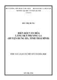 Tóm tắt Luận án Tiến sĩ Văn hóa học: Biến đổi văn hóa làng dệt Phương La (huyện Hưng Hà, tỉnh Thái Bình)