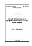Luận án Tiến sĩ Kinh tế: Hoàn thiện hệ thống chỉ tiêu giám sát hoạt động tài chính của các công ty xây dựng thuộc Bộ Quốc phòng