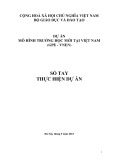 Sổ tay thực hiện dự án Mô hình trường học mới tại Việt Nam (GPE - VNEN)