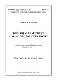 Tóm tắt Luận án Tiến sĩ Y học: Điều trị vi phẫu thuật u màng não mỏm yên trước